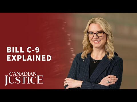 Bill C-9: What Canadians Need to Know