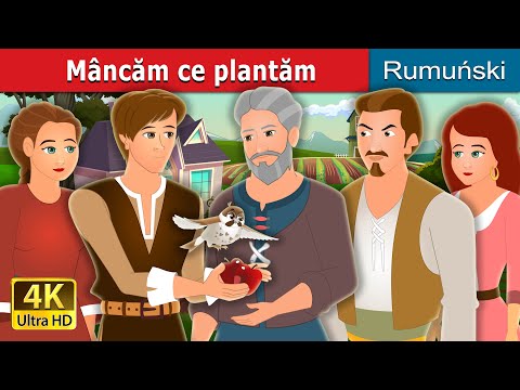 Mâncăm ce plantăm  | What we Plant we Eat Story | @RomanianFairyTales