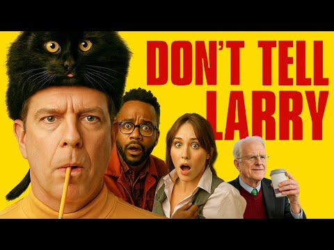 DON'T TELL LARRY | Full Dark Comedy Movie | Ed Begley Jr., Patty Guggenheim, Kiel Kennedy | Level 33