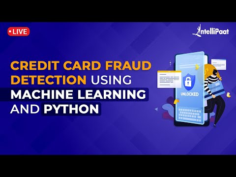 Credit Card Fraud Detection Using Machine Learning And Python | Data Science Projects | Intellipaat