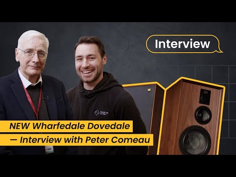 NEW Wharfedale Dovedale — Interview with Peter Comeau