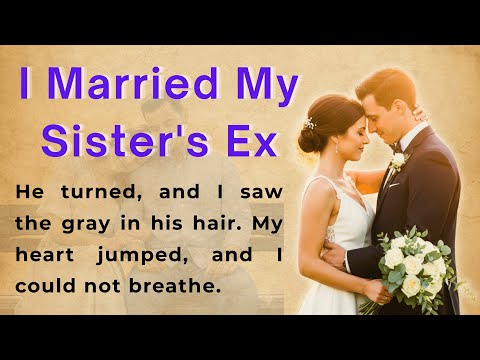I Married My Sister's Ex 🔥 | Learn English Through Story Level 1 | Graded Reader (A1 | A2 Level)