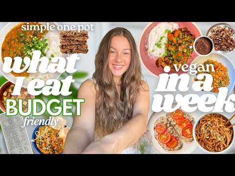 *Budget* what I eat in a week! | vegan + simple + one pot meals