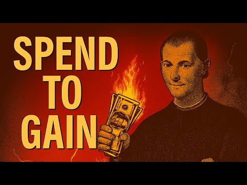 Why You Must Spend Money to Get Rich – Machiavelli