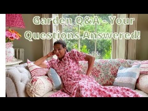 GARDEN Q&A - Your Most Asked Questions!