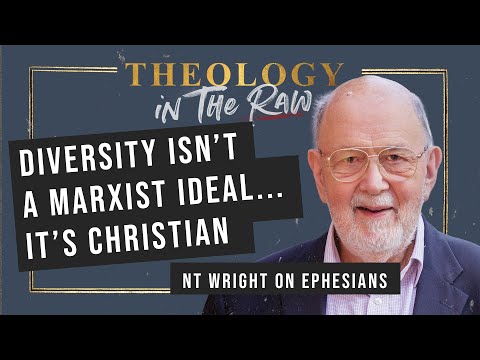 The Vision of Ephesians with NT Wright: Diversity, Unity, and Reconciliation