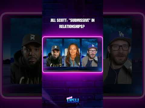 Jill Scott says submission isn’t about giving up power.💭