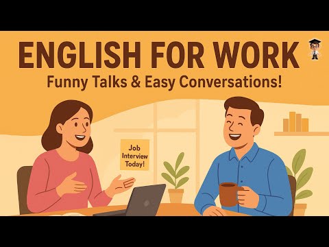 English for Work Made Easy | Funny Talks & Easy Conversations for Beginners | English Podcast