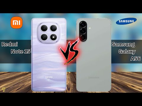 Redmi Note 15 VS Samsung Galaxy A56