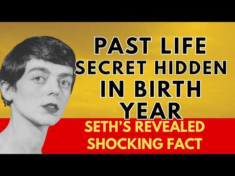 Seth REVEALED the Shocking Past Life Secrets Hidden in Your Birth Year Digit