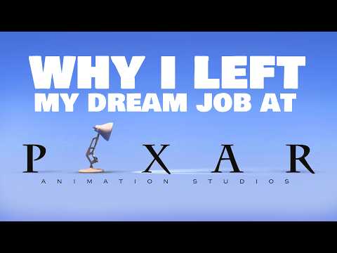Why I Left My Dream Job At Pixar