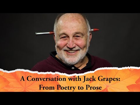 A Conversation with Jack Grapes — From Poetry to Prose: The Multifaceted Journey of a Word Artist
