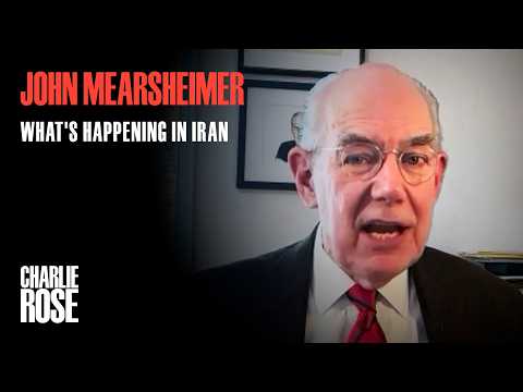 Foreign Policy Professor John J. Mearsheimer on What's happening in Iran and Why