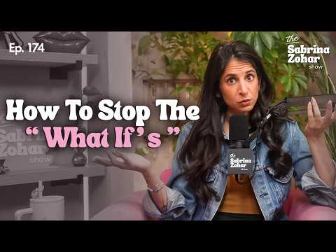 How To Stop Ruminating And The 'What Ifs" | Sabrina Zohar