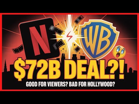 Netflix Buys Warner Bros The $72B Deal – Good for Viewers, Bad for Hollywood