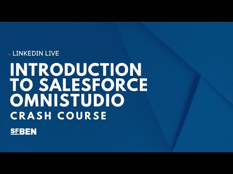 Introduction to Salesforce OmniStudios  - Crash Course