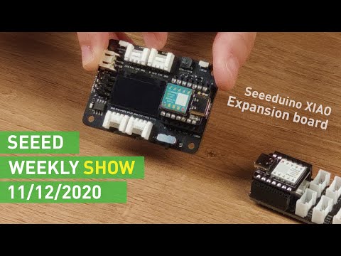 Seeed Weekly Show No. 027 | Seeeduino Xiao Expansion Board，Grove10 Award Winner Announcement