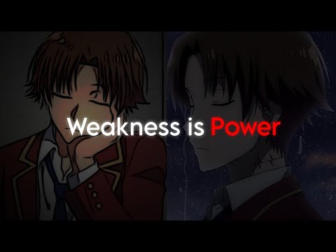 Your Weakness Is Your Weapon — If You Know How to Use It - Ayanokoji Kiyotaka