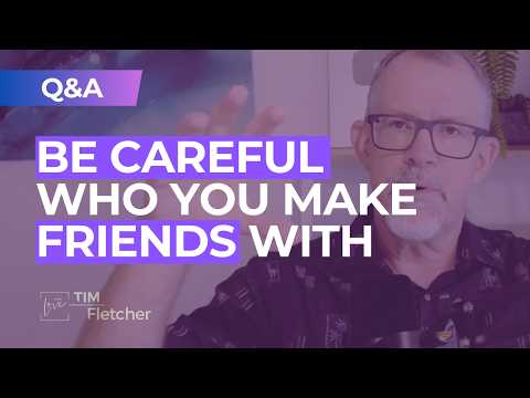 Red Flags to Look for in New Friends (Q&A with Tim, Part 7)