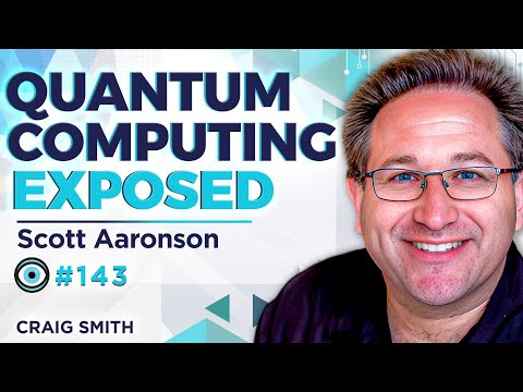 Revealing the Truth About Quantum Computing With Scott Aaronson