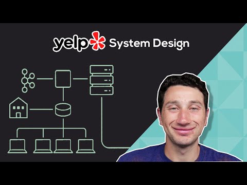 Design Yelp | Systems Design Questions 3.0 With Ex-Google SWE