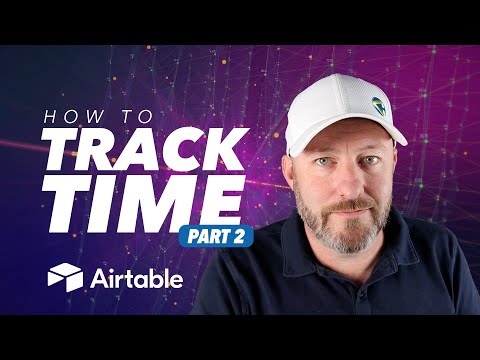 Part 2: How to Track Time in Airtable ⏲️ Replace Harvest & Toggl