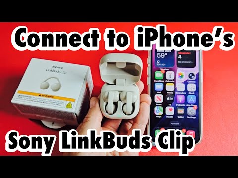 Sony LinkBuds Clip: Connect to iPhone's