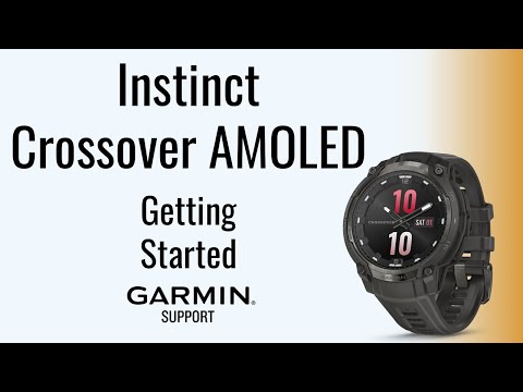 Instinct® Crossover AMOLED | Getting Started | Garmin Support