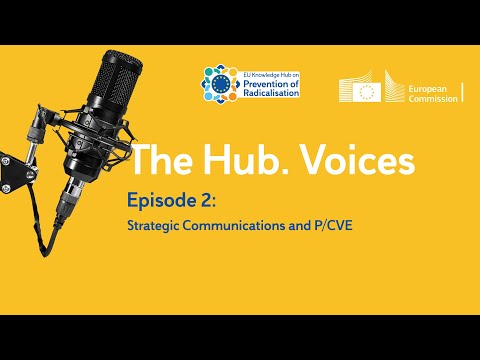 The Hub. Voices | Episode 2: Strategic Communications and P/CVE