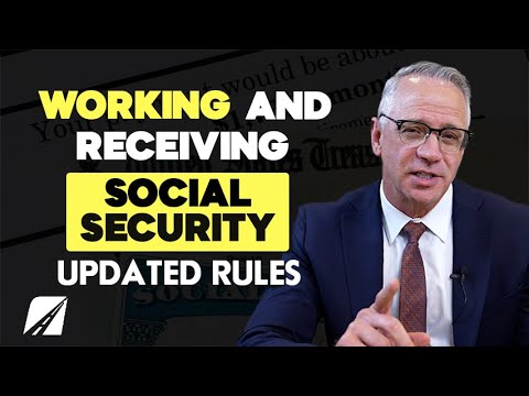 Working While Receiving Social Security - Updated