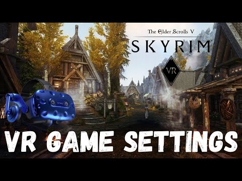 MODDED Skyrim VR Game and VR Graphics Settings
