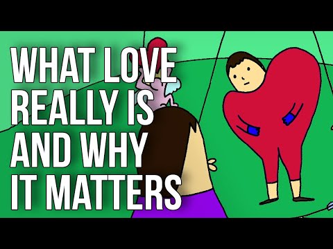 What Love Really Is and Why It Matters