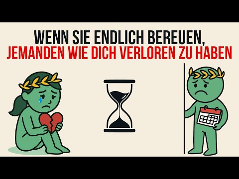 WIE LANGE ES WIRKLICH DAUERT, BIS SIE BEREUEN, JEMANDEN WIE DICH VERLOREN ZU HABEN | Stoizismus