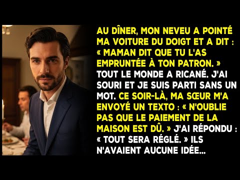 Au dîner, mon neveu a dit que ma voiture venait de mon patron.