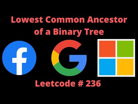 LOWEST COMMON ANCESTOR OF A BINARY TREE I | PYTHON | LEETCODE 236