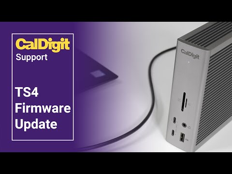 CalDigit TS4 | Thunderbolt Station 4 |  Firmware Update Guide