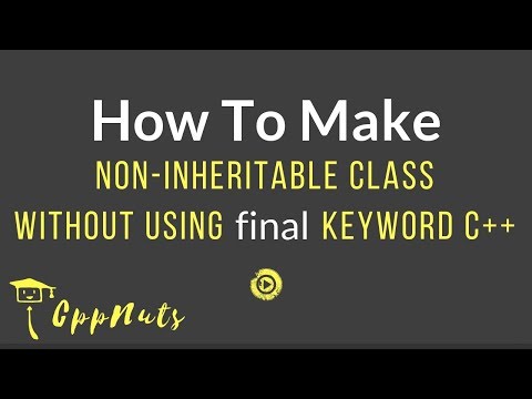 How To Make A Class Non Inheritable Without Using final Keyword In C++