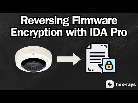 Reversing Firmware Encryption with IDA Pro - Hanwha WiseNet Security Camera