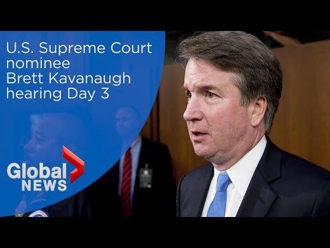 Trump's Supreme Court nominee, Brett Kavanaugh's confirmation hearing - day 3