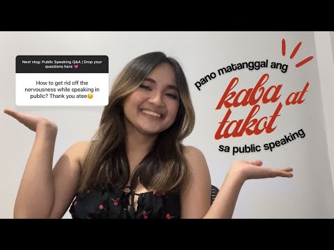 Paano matanggal ang kaba sa public speaking? (How to Overcome Speech Anxiety)