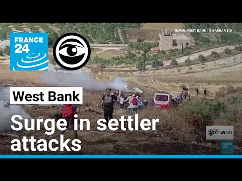 Palestinians describe surge in Israeli settler attacks • The Observers - France 24
