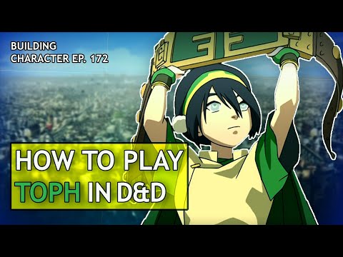 How to Play Toph in Dungeons & Dragons (Avatar: The Last Airbender Build for D&D 5e)