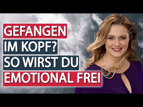 Gefangen im Kopf? So wirst Du emotional frei! | Yvonne Schönau