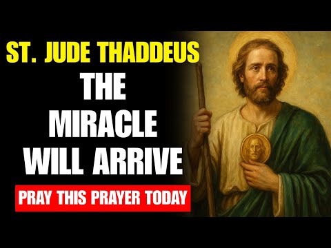 TONIGHT… SAINT JUDE THADDEUS WILL BRING YOU A MIRACLE THAT SEEMS IMPOSSIBLE