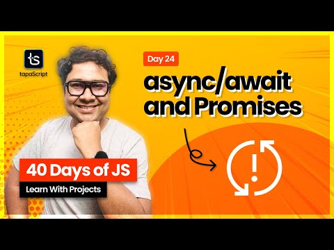Day 24: Master JavaScript async/await & Simplify Promises Like a PRO  🤩