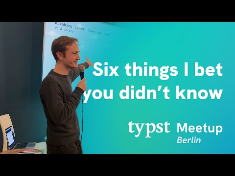 Six Things I Bet You Didn't Know About Typst | Laurenz Mädje @ Typst Meetup