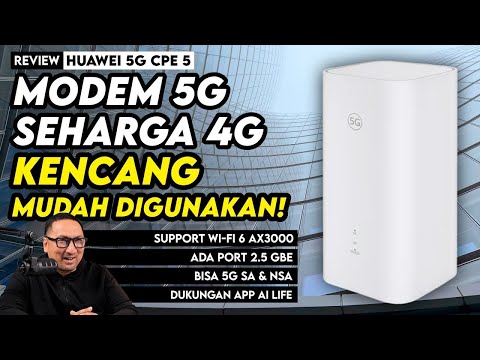 Internet 5G yg Mudah Digunakan & Bisa utk Beberapa Perangkat - Review 5G CPE 5 dgn Teknologi Huawei