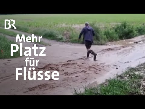 Schutz vor Flut und Hochwasser: Warum Flüsse mehr Platz brauchen | UNKRAUT | Doku | BR