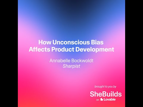 How Unconscious Bias Affects Product Development