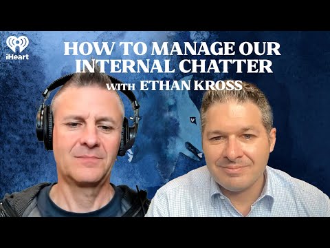 How to Manage Our Internal Chatter with Ethan Kross | The One You Feed
